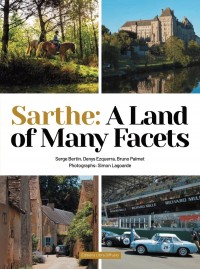 Sarthe: A Land of Many Facets